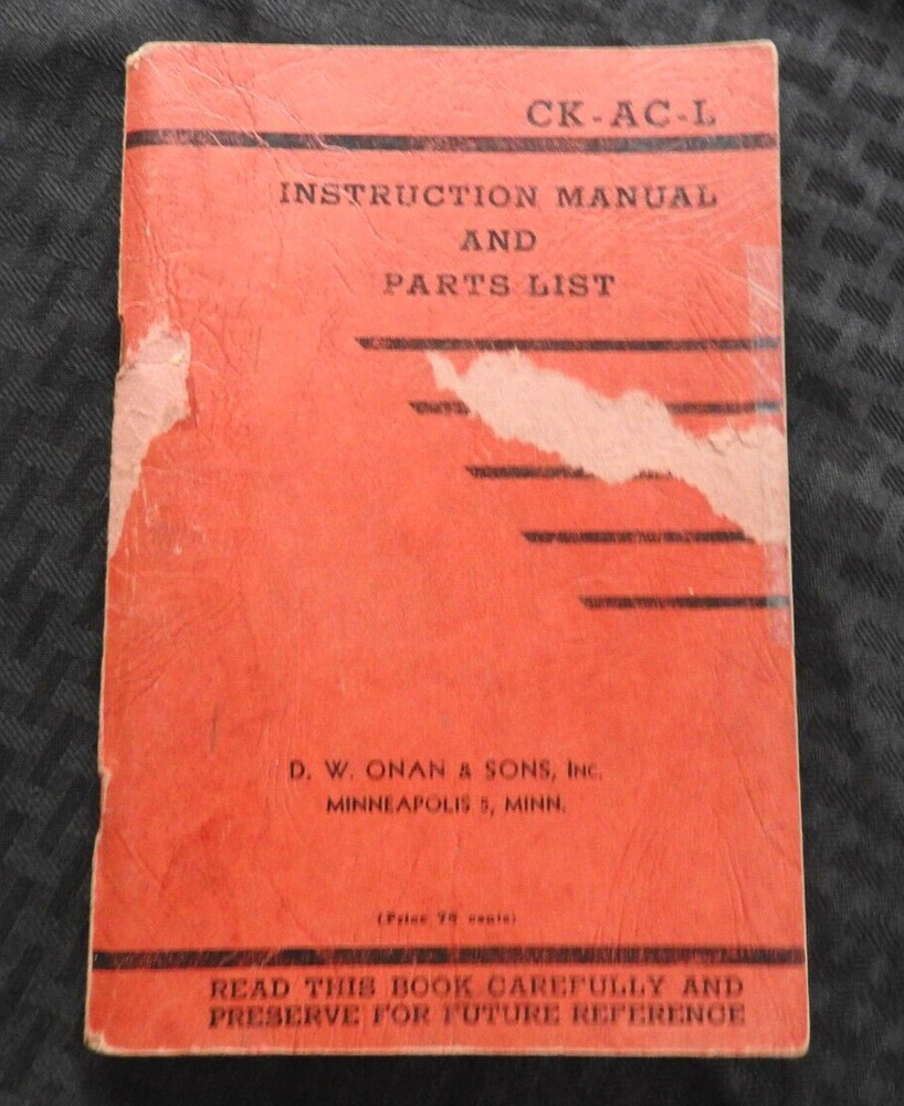 1949 D. W. ONAN Model CK AC & L Industrial GAS ENGINE Instruction & Parts Manual