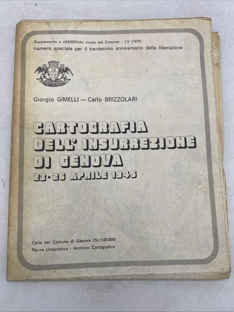 GIORGIO GIMELLI CARLO BRIZZOLARI - CARTOGRAFIA DELL' INSURREZIONE DI GENOVA