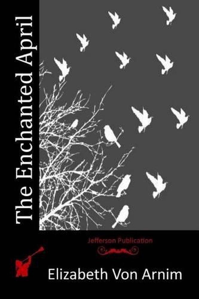 The Enchanted April by Elizabeth Von Arnim (English) Paperback Book