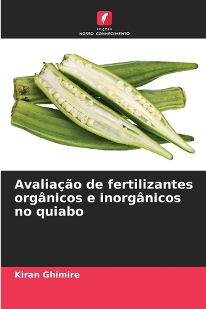 Avaliao de fertilizantes orgnicos e inorgnicos no quiabo by Kiran Ghimire (Portu