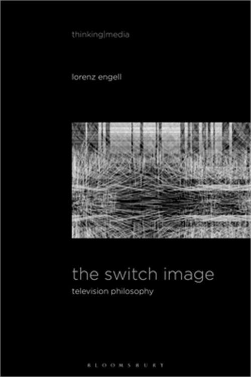 The Switch Image: Television Philosophy (Paperback or Softback)