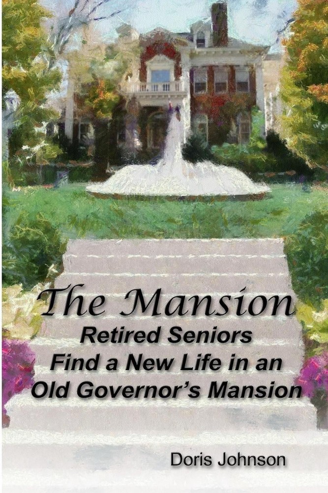 The Mansion: Retired Seniors Find a New Life in an Old Governor's Mansion by Dor