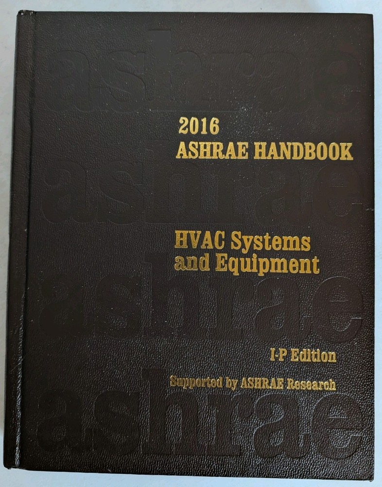 2016 ASHRAE Handbook-HVAC Systems and Equipment (I-P Edition) by Ashrae (2016, H