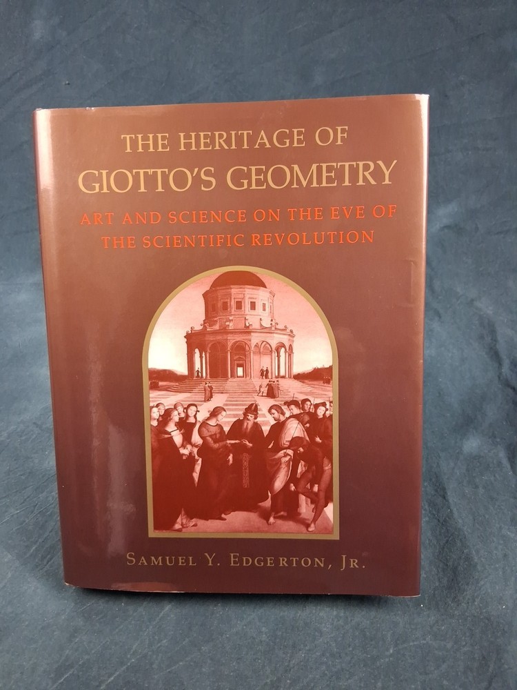 The Heritage of Giotto’s Geometry Edgerton Art Science Renaissance HC
