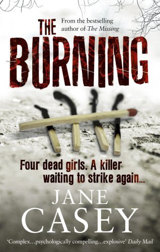 The Burning (Maeve Kerrigan) By Jane Casey