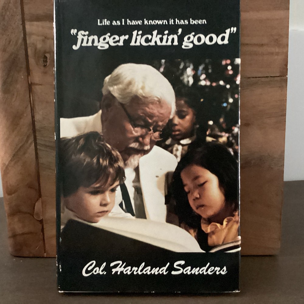 Life As I Have Known It Has Been Finger Lickin' Good by Col. Harland Sanders HB
