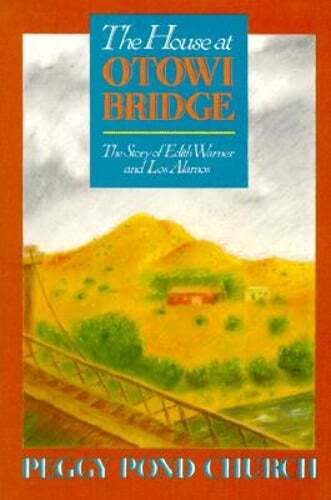 The House at Otowi Bridge: The Story of Edith Warner and Los Alamos by Church