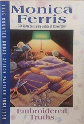 Embroidered Truths (Needlecraft - Hardcover, by Ferris Monica - Acceptable a