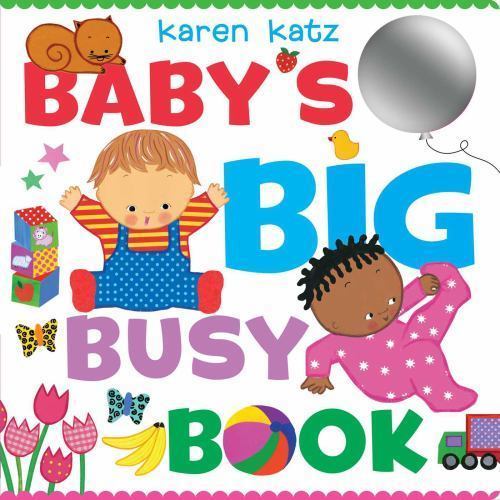 Baby's Big Busy Book, Hardcover by Katz, Karen, Brand New, Free shipping in t...
