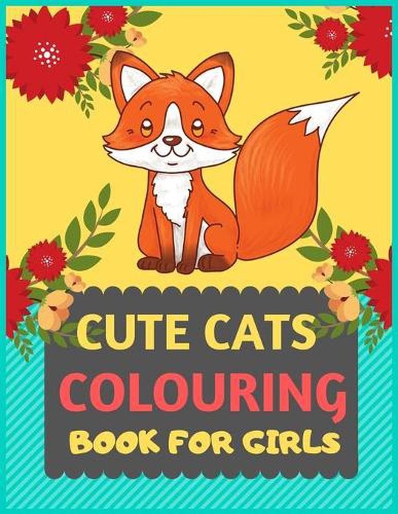 Cute Cats Colouring Book For Girls: Cat coloring book for kids & toddlers -Cat c