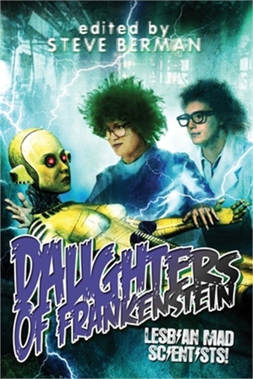 Daughters of Frankenstein: Lesbian Mad Scientists! (Paperback or Softback)