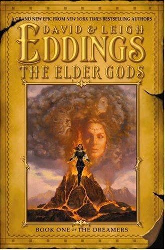 The Elder Gods: Book One of the Dreamer- hardcover, David Eddings, 9780446532211