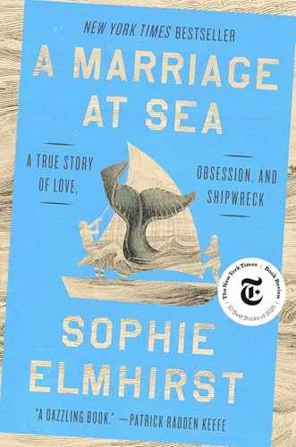 A Marriage at Sea: A True Story of - Hardcover, by Elmhirst Sophie - Good b
