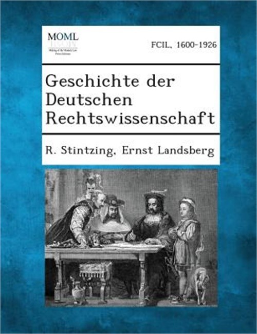 Geschichte Der Deutschen Rechtswissenschaft (Paperback or Softback)