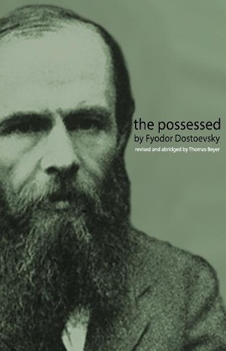 Fyodor Mikhailovich Dostoevsky Thomas Beyer The Possessed (Paperback)Another great item from Rarewaves USA | Free delivery!