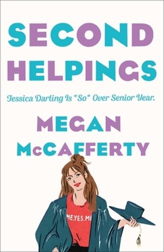 Second Helpings: A Jessica Darling Novel by Megan McCafferty: Used