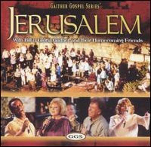 Jerusalem With Bill & Gloria Gaither and Their Homecoming Friends: Used