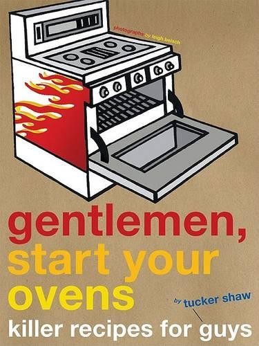 Tucker Shaw Gentlemen Start Your Ovens (Hardback)Another great item from Rarewaves USA | Free delivery!