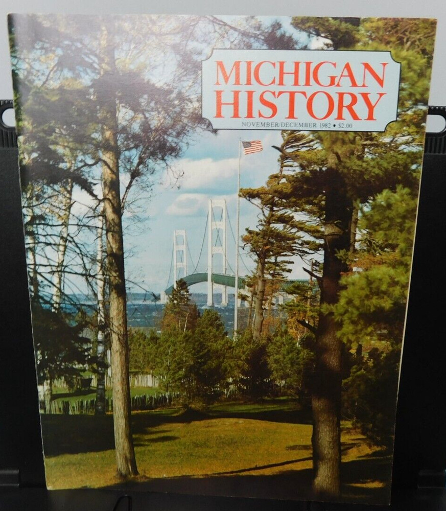 MICHIGAN HISTORY MAGAZINE ~ November / December 1982