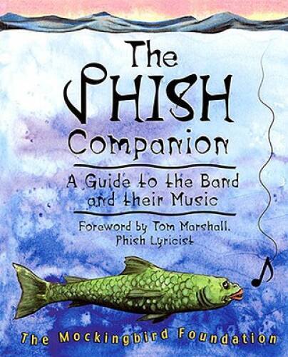 The Phish Companion: A Guide to the Band and their Music - Paperback - VERY GOOD