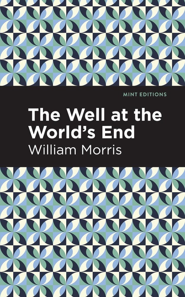 The Well at the Worlds' End by William Morris (English) Hardcover Book