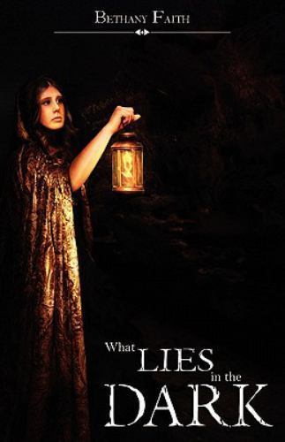 What Lies in the Dark, Paperback by Faith, Bethany, Brand New, Free shipping ...