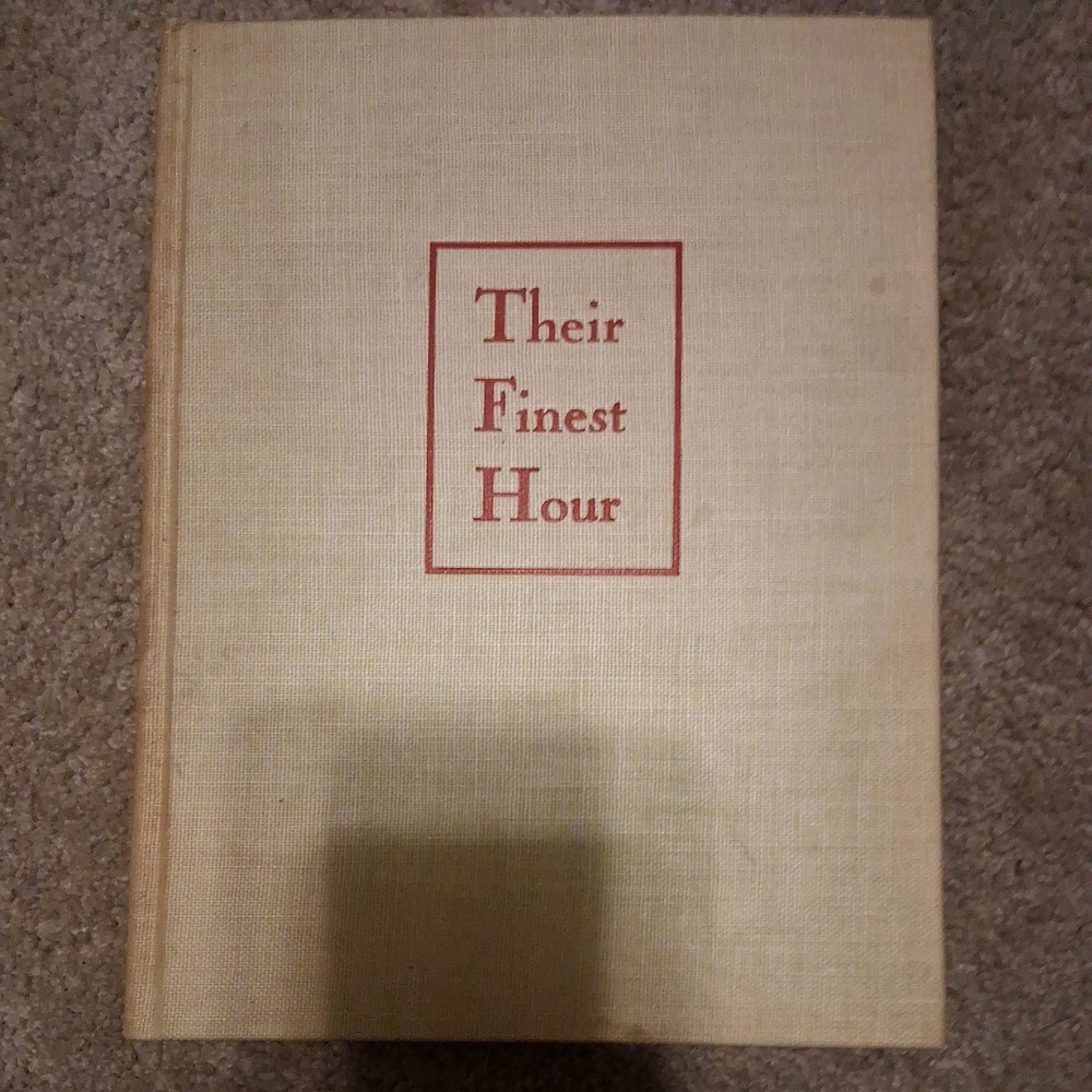 Their Finest Hour - War in England - 1941 Stated First American Edition