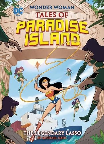 Michael Dahl Wonder Woman Tales of Paradise Island Legendary Lasso (Paperback)Another great item from Rarewaves USA | Free delivery!