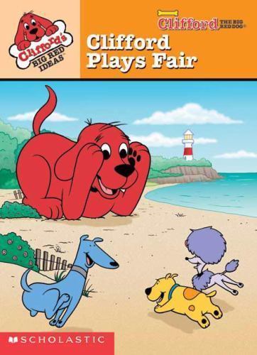 Clifford Big Red Ideas: Clifford Plays Fai- board book, 0439451914, Dena Neusner