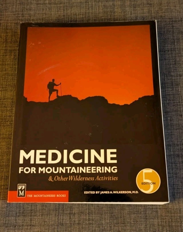 Medicine for Mountaineering: & Other Wilderness Activities by James A Wilkerson