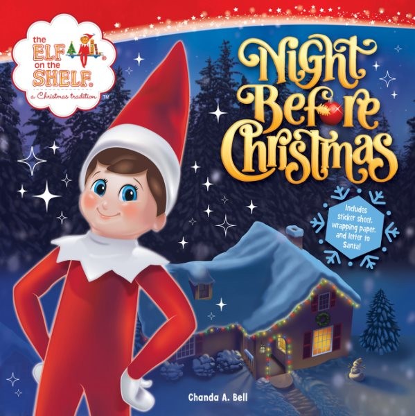 Elf on the Shelf Night Before Christmas : Includes a Letter to Santa, Elf-the...