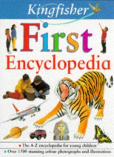 Kingfisher First Encyclopedia by Ruth Thomson and Anne Civardi for Young Learners