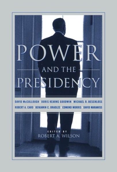 Power and the Presidency, Hardcover by Wilson, Robert A. (EDT), Like New Used...