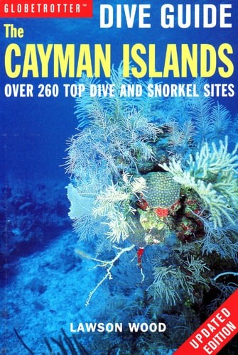 Globetrotter Dive Guide: The Cayman Islands by lawson-wood, Good Book