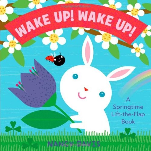Wake up! Wake Up! : A Springtime Lift-The-Flap Book Kathryn LynnFree US Delivery | ISBN:1442412178