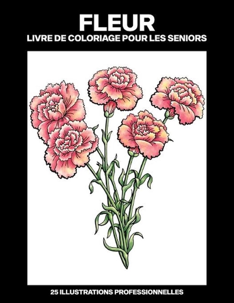 Fleur Livre de Coloriage pour les Seniors: Livre de coloriage facile pour les pe