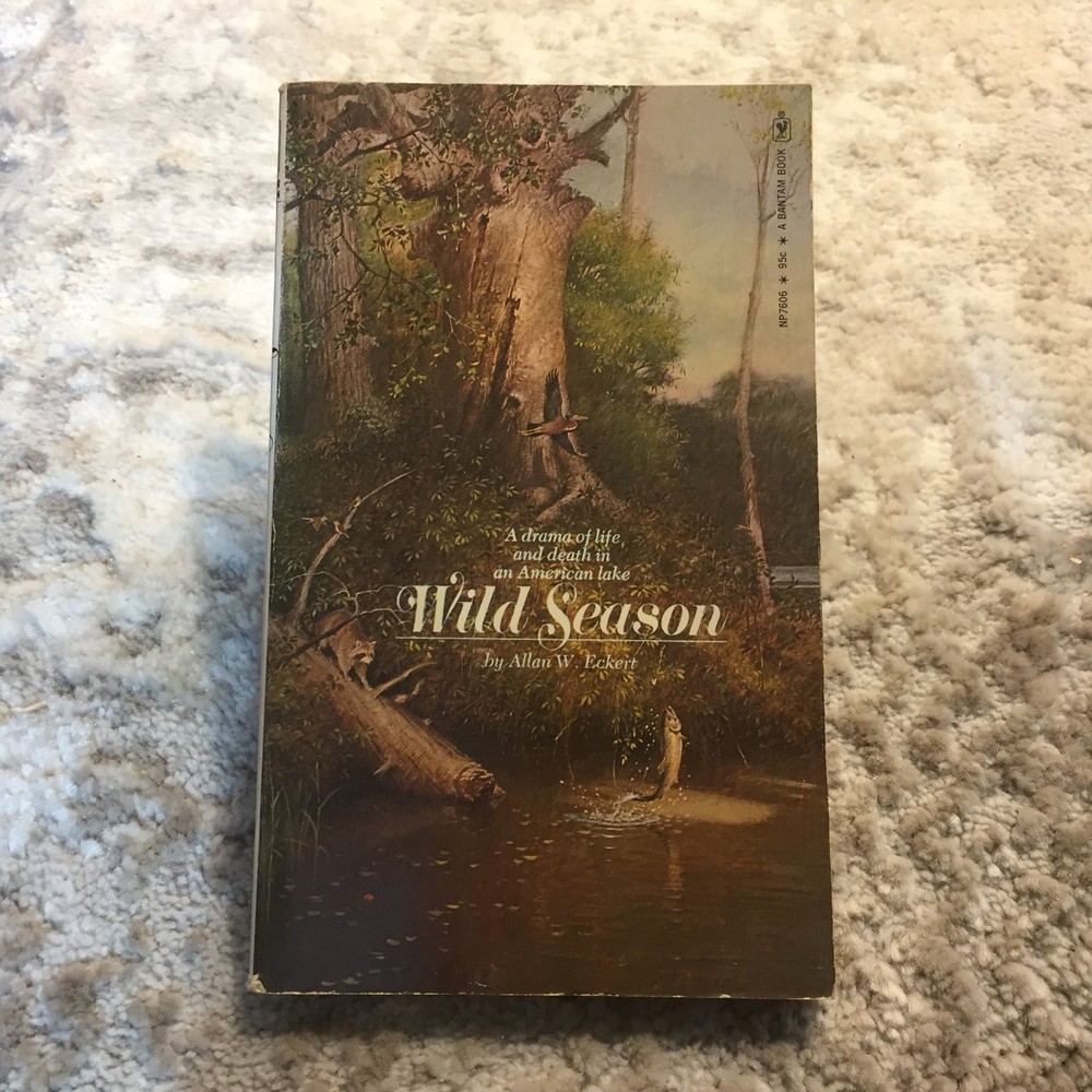 Wild Season Paperback Book by Allan W. Eckert 1973 Illustrated Nature Bantam