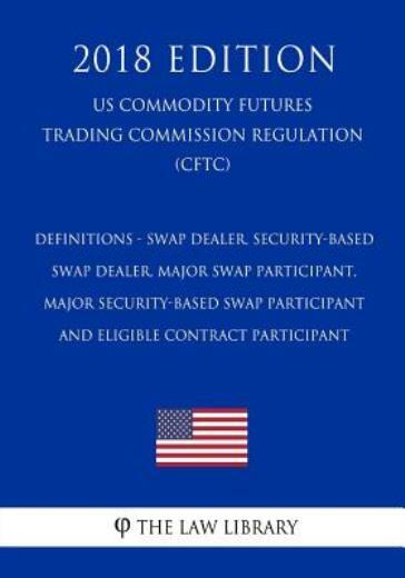 SEC and CFTC Swap Definitions Explained – Key Roles & Differences  