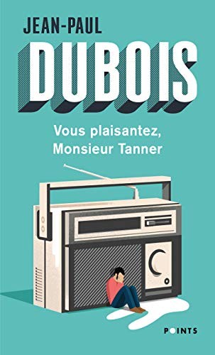 Vous plaisantez, Monsieur Tanner ((Réédition)) by Dubois, Jean-Paul Book TheFREE US DELIVERY | ISBN: 275788865X | Quality Books