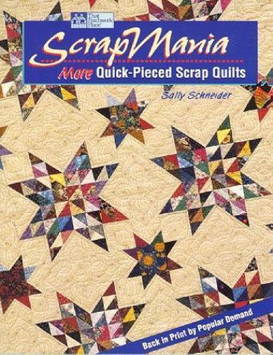 Scrapmania: More Quick-Pieced Scrap Quilts by Sally Schneiderby Sally Schneider | PB | Acceptable