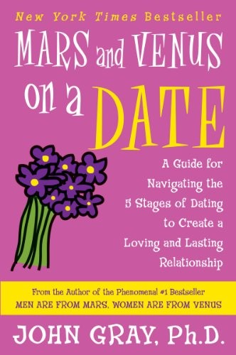 Mars and Venus on a Date: A Guide for Navigating the 5 Stages of Dat - VERY GOOD