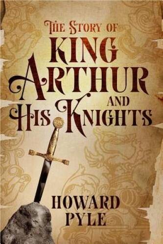 The Story of King Arthur and His Knights (Fall River Classics) - VERY GOOD