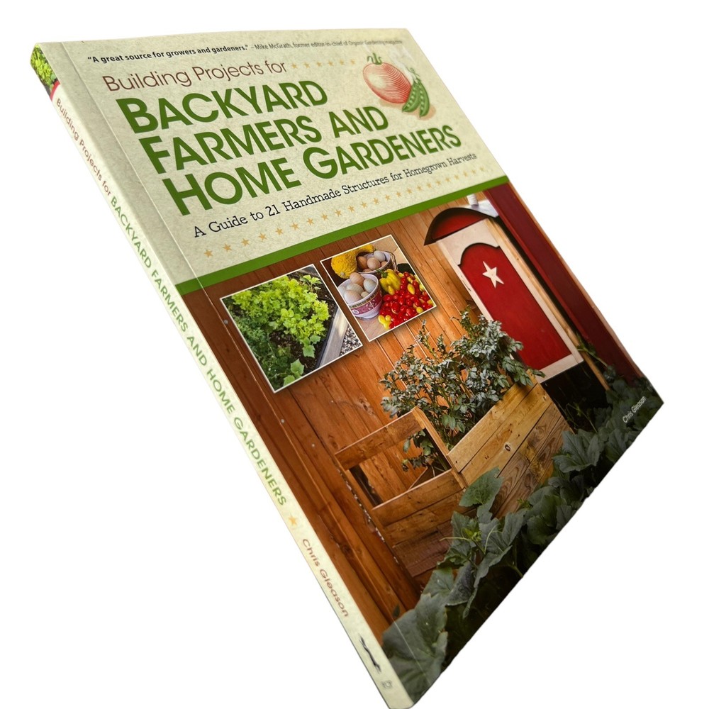 Building Projects for Backyard Farmers & Home Gardeners Woodworking Plans Book