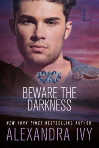 Beware the Darkness (Guardians Of Eternity), Ivy, Alexandra, New Book