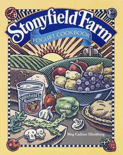 Stonyfield Farm Yogurt Cookbook by Meg C. Hirshberg (1999, Trade Paperback)