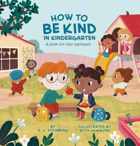 How to Be Kind in Kindergarten : A Book for Your Backpack, Paperback by Stein...