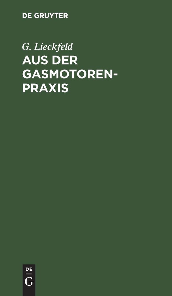 G Lieckfeld Aus Der Gasmotoren-PRAXIS (Hardback)Another great item from Rarewaves USA | Free delivery!