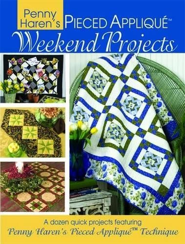 Penny Haren Penny Haren's Pieced Appliqué Weekend Projects (Paperback)Another great item from Rarewaves USA | Free delivery!