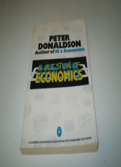 A Question of Economics (Pelican) By Peter Donaldson