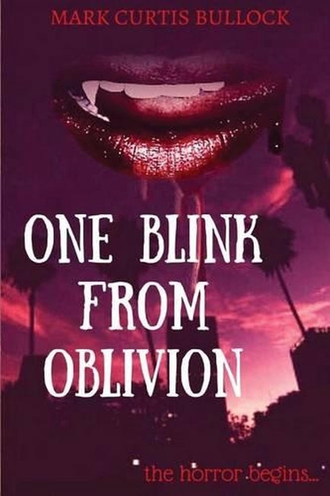 One Blink From Oblivion by Mark Curtis Bullock (English) Paperback Book